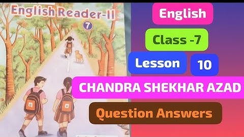 ENGLISH READER। CLASS 7   LESSON 10 CHANDRA SHELHAR AZAD  । QUESTION ANSWERS। #english #upbasic