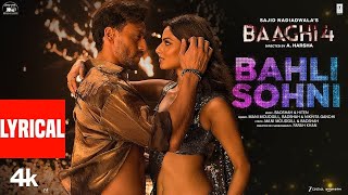 Bahli Sohni s  Baaghi 4  Tiger S Harnaaz  Badshahmaninikhita Farah Ksajid Na Harsha