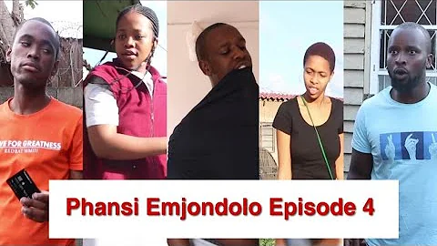 Phansi Emjondolo Episode 4