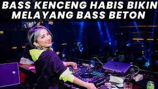 DJ PALING TERBARU 2023 [ BASS NYA KENCENG HABIS BIKIN MELAYANG BASS BETON ]