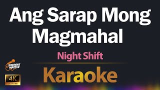 Ang Sarap Mong Magmahal - Night Shift Karaoke