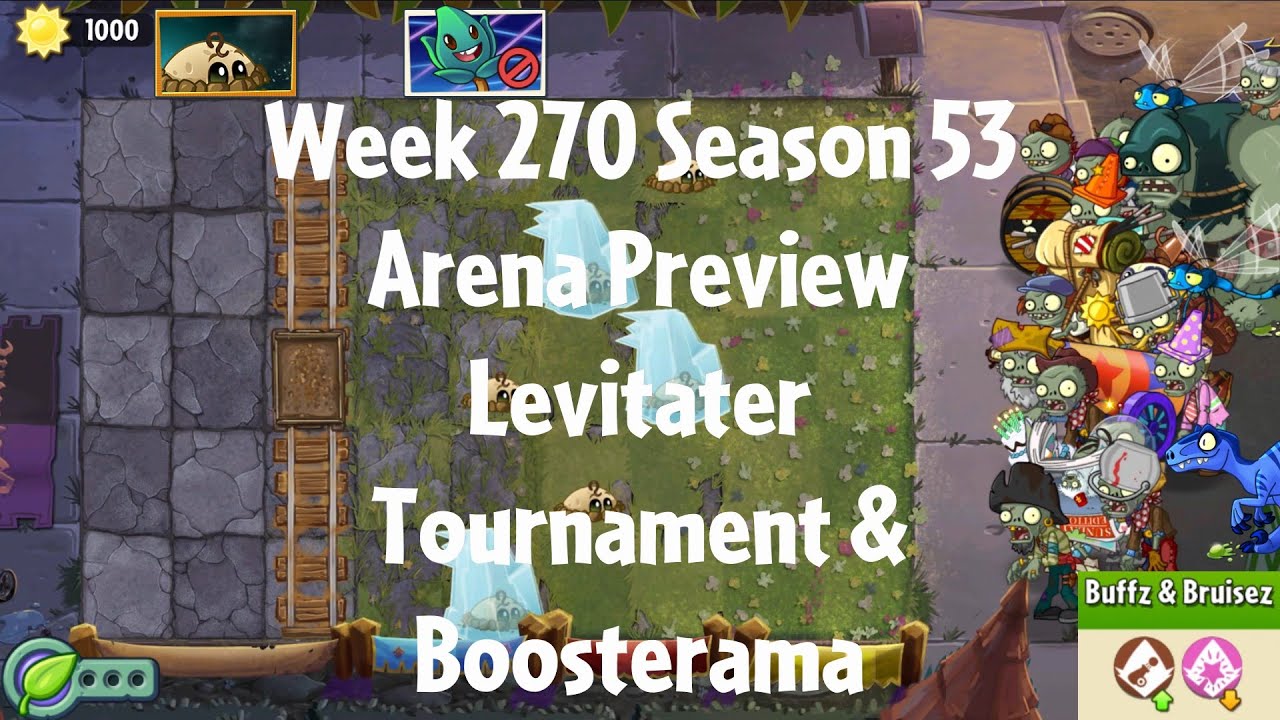 PvZ2 Arena Preview - Week 270 Season 53 - Levitater Tournament & Boosterama - Gameplay