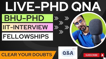 BHU-PhD 2023, IIT, AUTONOMOUS INSTITUTION PHD DISCUSSION, FELLOWSHIP, PHD-INTERVIEW, DST INSPIRE QNA