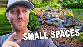 A *SMALL WATERFALL* Can Fit Anywhere!