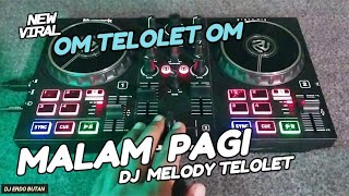 Dj  Malam Pagi X Melody Telolet Remix  Bass
