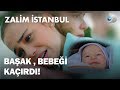 Başak, bebeği kaçırdı, Ceren Başak'ın peşinde! - Zalim İstanbul 36.Bölüm