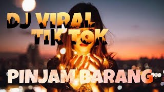 DJ viral🔊 PINJAM BARANG 2020