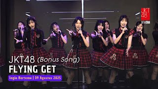 JKT48 - Flying Get (Bonus Song) | Aitakatta 09 Agustus 2025