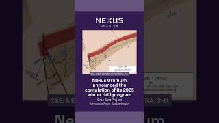 ICYMI | Nexus Uranium (CSE: NEXU) announced the completion of its 2025 winter drill program.