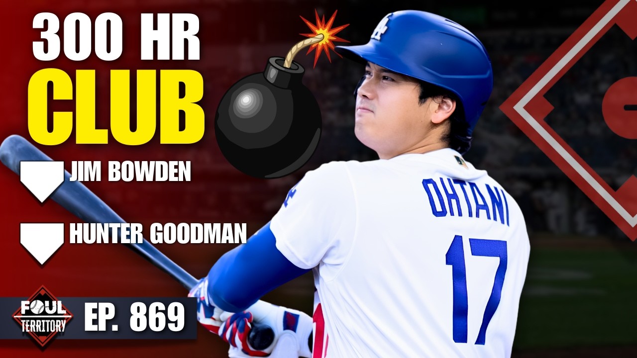 Ohtani Hits 300 HR, Trade Deadline Fits | Jim Bowden & Hunter Goodman | Foul Territory