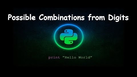 How to Find Possible Combinations from Digits || GENERAL PYTHON PROGRAMMING QUESTIONS