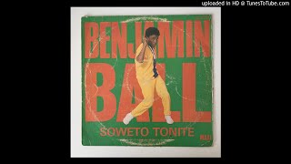 Benjamin Ball - Soweto Tonite (12'' Version 1984)