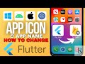 How to Change App Icons &amp; Name in Flutter in Minutes!