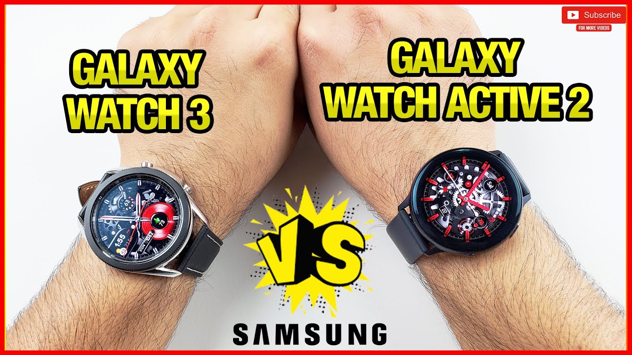 Samsung Galaxy Watch 3 Vs Active 2 Youtube