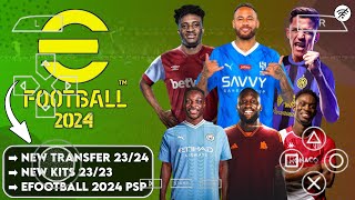 eFOOTBALL PES 2024 PPSSPP CAMERA PS5 ANDROID OFFLINE WITH NEW UPDATE TRANSFER 2023/24 and KITS