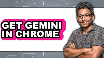 How to Get Gemini in Chrome (Easy Method)