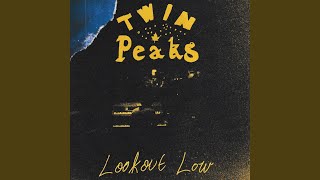 Video thumbnail of "Twin Peaks - Laid In Gold"