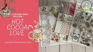 Hot Cocoa Mini Release | Not 2 Shabby Shop