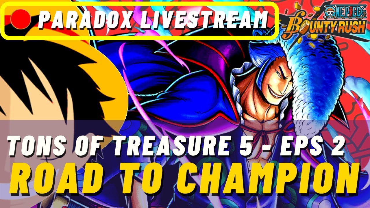 🔴 PARADOX LIVESTREAM! ROAD TO CHAMPION - TONS OF TREASURE 5! (EPS 2)