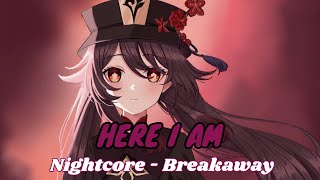 Nightcore - HERE I AM