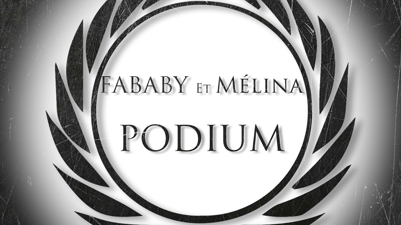 Watch Fababy & Melina - Podium on YouTube Watch Fababy & Melina - Podium on YouTube