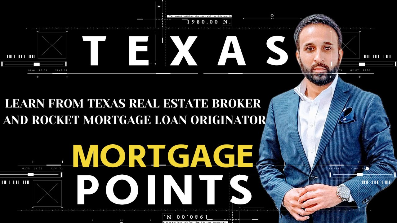 MORTGAGE POINTS Explained by Texas 1 Real Estate Broker and Rocket