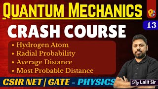 Lec 13 | Hydrogen Atom | Radial Probability | Average & Most Probable Distance | CSIR NET PYQs