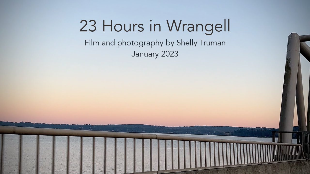 23 Hours in Wrangell January 2023 YouTube