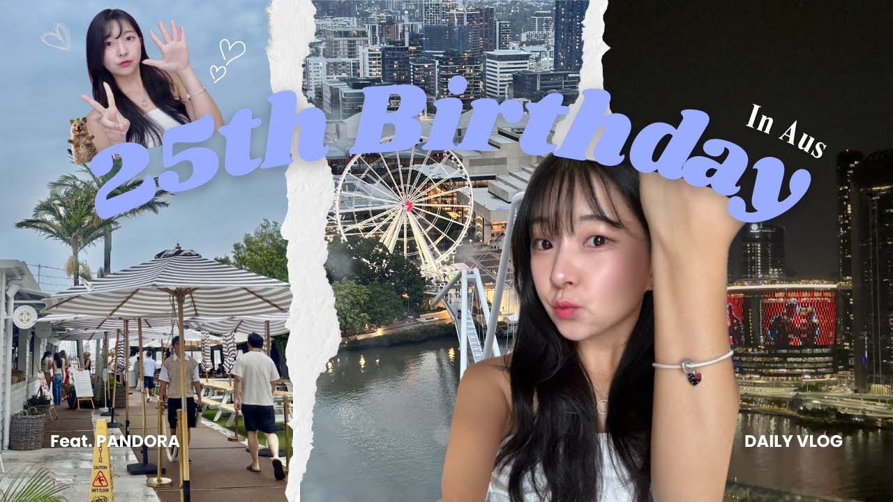 호주 워홀 EP.3 / 호주에서 맞이한 예쁜나이 25살 / 브리즈번 근교 나들이 / 호주 클럽 입성 / 판도라 언박싱 / The Star Brisbane / 엠포리얼 와인바