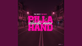 Pilla Hand icchindhi mama