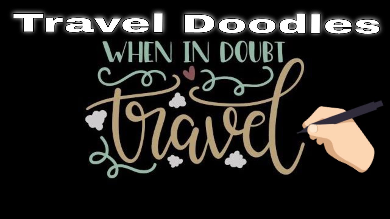 Best Travel Quote Designs To Inspire Your Wanderlust | In Hand Drawn Animated Doodle Video