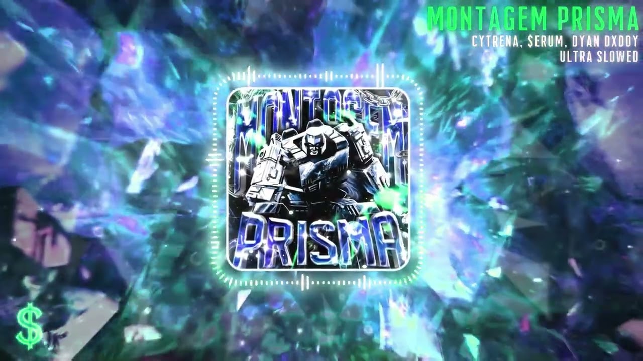 $ERUM, Cytrena & Dyan Dxddy  - MONTAGEM PRISMA Ultra Slowed (Official Visualizer)