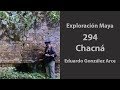 Exploración🧭Maya 294, Chacná, Quintana Roo 🇲🇽