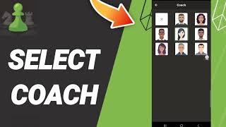How To Select Coach On Chess App screenshot 5