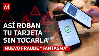 ¡Cuidado! Tu tarjeta puede ser usada sin que lo notes: así opera el “Toque Fantasma”