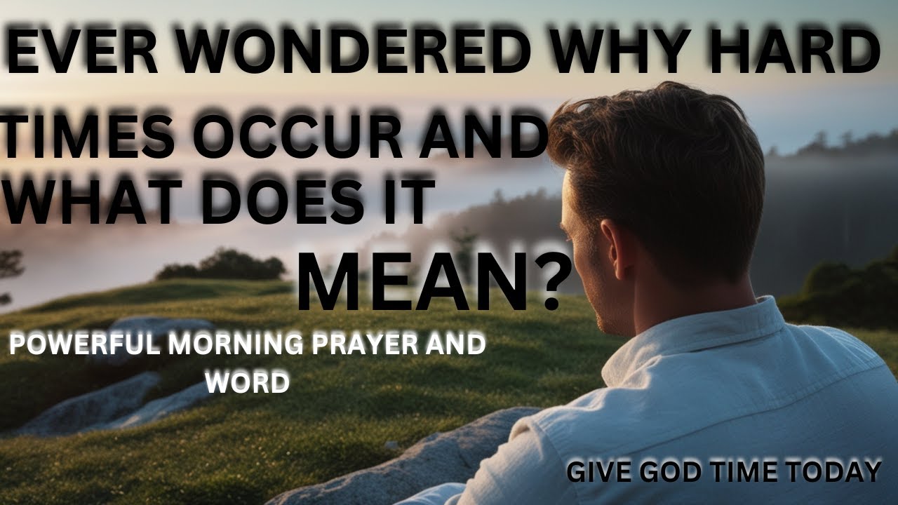 Trusting GOD Through Tough Times | Here's WHY | POWERFUL MORNING PRAYER ...