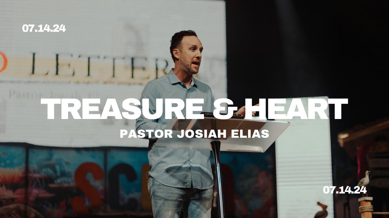 Red Letters: Treasure and Heart - Pastor Josiah Elias