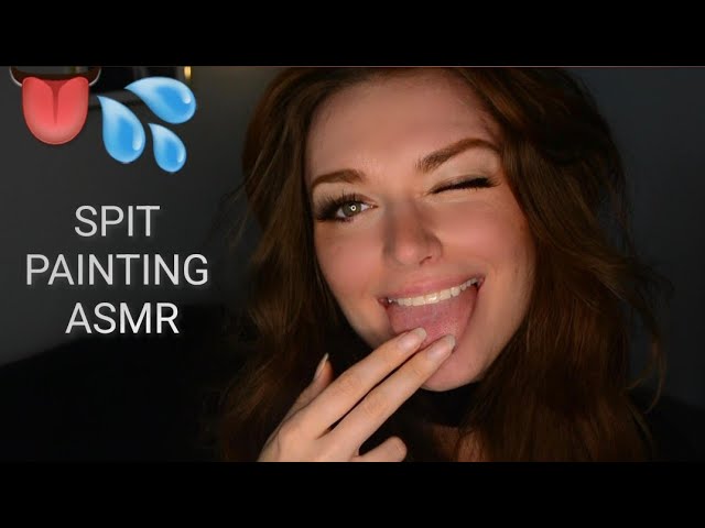 ASMR 👅💦 Spit Painting You - Personal Attention - little bit chaotic