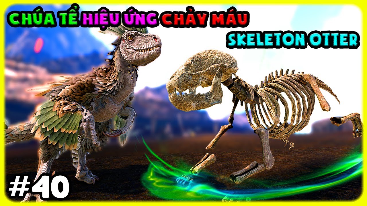 ARK OMEGA NEW #40 THỬ SỨC MẠNH CỦA SKELETON OTTER MÌNH ĐÃ CÓ CHÚA TỂ SIÊU CHẢY MÁU - TÝ TIỀN TỈ
