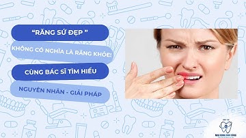 NKAD- ✨ Răng sứ đẹp - chưa chắc đã khỏe! ✨