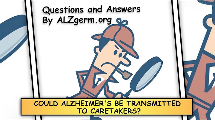 Could Alzheimer's Be Transmitted To Caretakers?