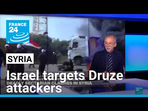 Israel strikes Syria, saying it hit group that attacked Druze • FRANCE 24 English