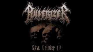 Pulverizer (NL) - Slavegrinder