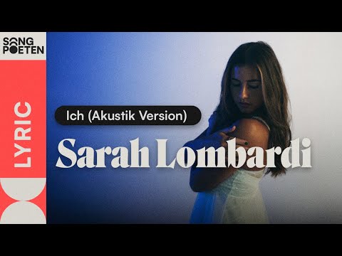 Sarah Lombardi - Ich (Akustik Version) Songpoeten Lyric Video