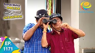 Taarak Mehta Ka Ooltah Chashmah - Episode 1171 - Full Episode