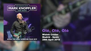 Mark Knopfler - Olé, Olé, Olé In Madrid (Live, Down The Road Wherever Tour 2019)