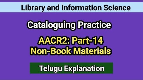 AACR2: Non-Book Material I Cataloguing I Seshu Creations