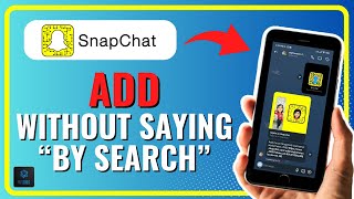 How To Add Someone On Snapchat Without It Saying By Search