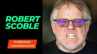The Future of AI with Robert Scoble | EP 24
