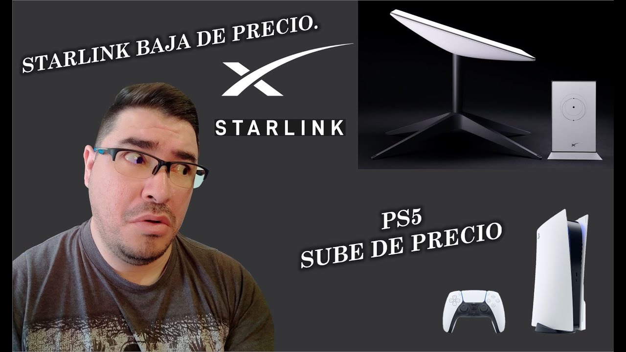 Starlink Baja su Precio Mientras que Play Station 5 Sube el Suyo I ...